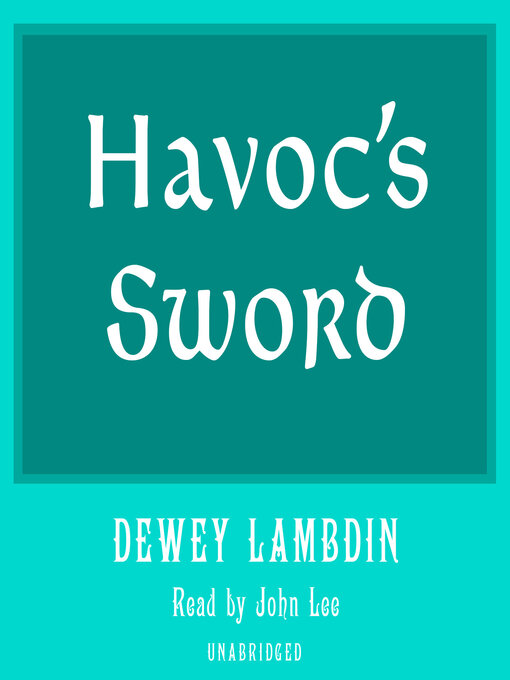 Title details for Havoc's Sword by Dewey Lambdin - Available